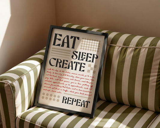 Eat Sleep Create Repeat