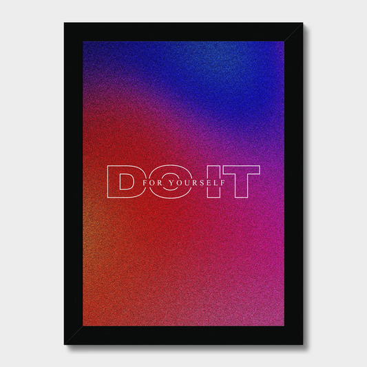 Framed artwork with gradient background and 'DO IT FOR YOURSELF' text.