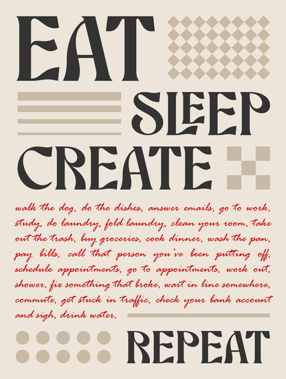 Eat Sleep Create Repeat