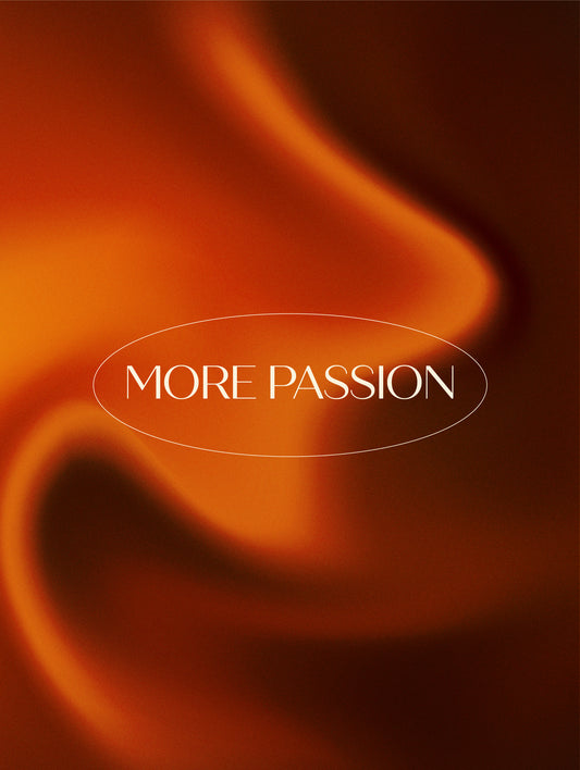 More Passion