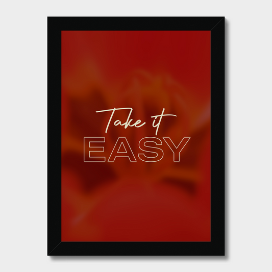 Framed artwork with 'Take it EASY' text on a red background