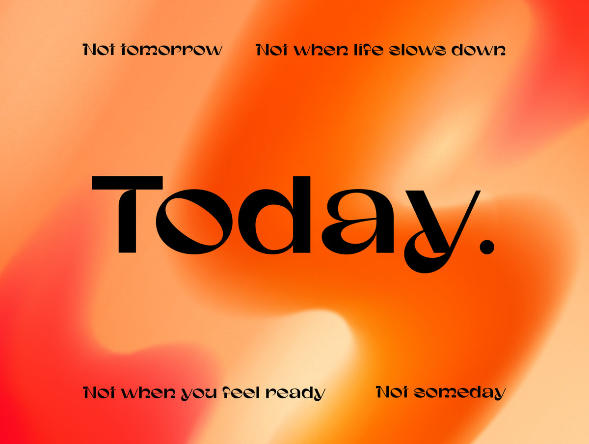 Motivational quote with 'Today' in large black letters on an orange and red gradient background.